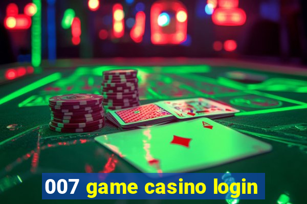 007 game casino login